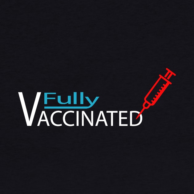 fully vaccinated pro vaccine covid corona virus by PrisDesign99